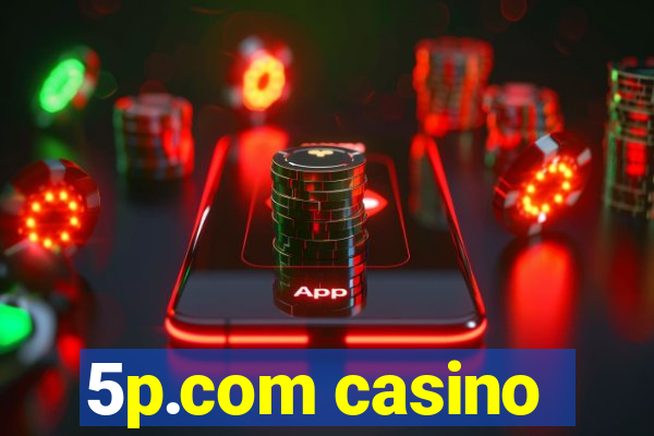 5p.com casino